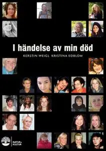«I händelse av min död» by Kerstin Weigl,Kristina Edblom
