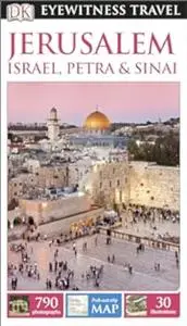 DK Eyewitness Travel Guide: Jerusalem, Israel, Petra & Sinai