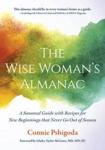 «The Wise Woman's Almanac» by Connie Pshigoda