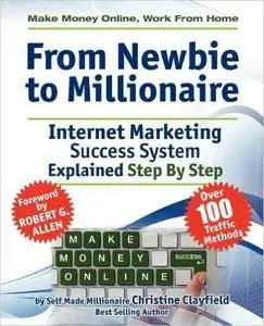 Make Money Online. Work from Home. From Newbie to Millionaire