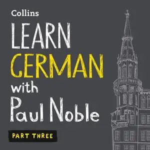 «Learn German with Paul Noble – Part 3» by Paul Noble