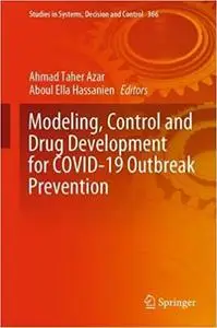 Modeling, Control and Drug Development for COVID-19 Outbreak Prevention