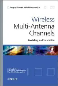 Wireless Multi-Antenna Channels: Modeling and Simulation (repost)