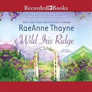 «Wild Iris Ridge» by RaeAnne Thayne