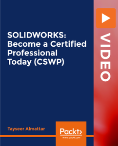 SOLIDWORKS: Become a Certified Professional Today (CSWP)