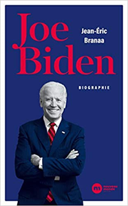 Joe Biden - Jean-Éric Branaa