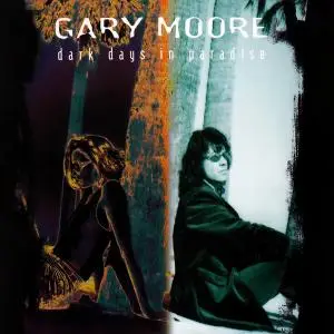 Gary Moore - Dark Days in Paradise (1997) [Reissue 2003]