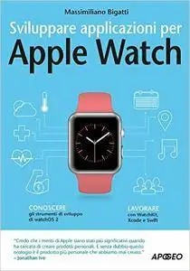 Massimiliano Bigatti - Sviluppare applicazioni per Apple Watch (repost)