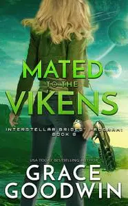 «Mated To The Vikens» by Grace Goodwin