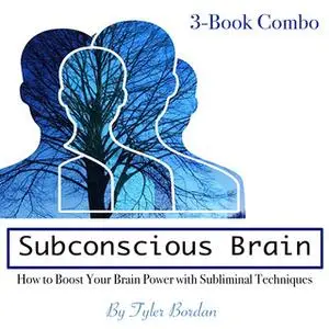 «Subconscious Brain» by Tyler Bordan