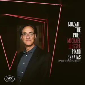 Michael Wessel - Mozart the Poet: Piano Sonatas (2022)