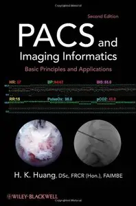 PACS and Imaging Informatics: Basic Principles and Applications (repost)