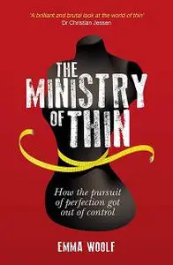 «The Ministry of Thin» by Emma Woolf