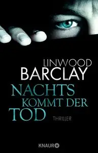 Linwood Barclay - Nachts kommt der Tod