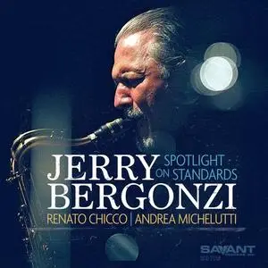 Jerry Bergonzi - Spotlight on Standards (2016)