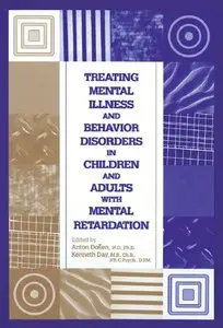 Treating Mental Illness and Behavior Disorders in Children and Adults with Mental Retardation (repost)