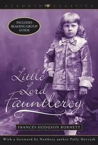 «Little Lord Fauntleroy» by Frances Hodgson Burnett