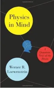 Physics in Mind: A Quantum View of the Brain