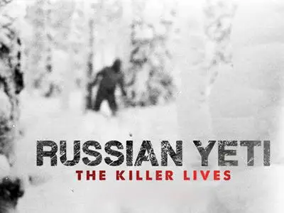 Russian Yeti: The Killer Lives (2014)