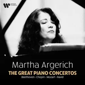 Martha Argerich - The Great Piano Concertos: Beethoven, Chopin, Mozart, Ravel... (2023)