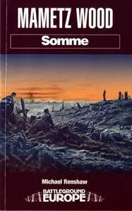 Mametz Wood: Somme (Battleground Europe) (Repost)