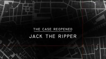 BBC - Jack The Ripper: The Case Reopened (2019)