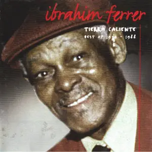 Ibrahim Ferrer - Tierra Caliente Best Of 1970-1988 (2001)