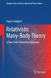 Relativistic Many-Body Theory: A New Field-Theoretical Approach