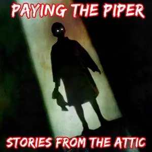 «Paying The Piper: A Short Horror Story» by Stories From The Attic