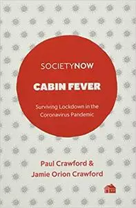 Cabin Fever: Surviving Lockdown in the Coronavirus Pandemic