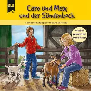 «Caro und Max und der Sündenbock» by Michael Jahnke