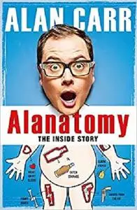 Alanatomy: The Inside Story