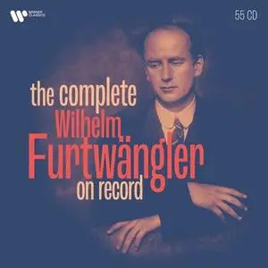 Wilhelm Furtwangler - The Complete on Record [55CD Box Set] (2021)