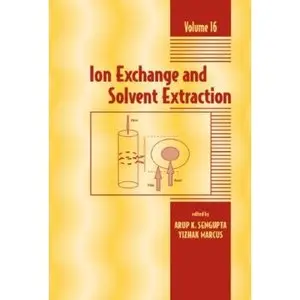 Ion Exchange and Solvent Extraction by Arup K. SenGupta
