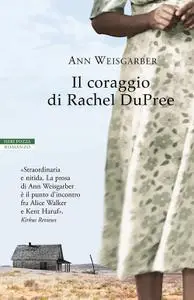 Ann Weisgarber - Il coraggio di Rachel DuPree