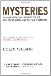 Mysteries: An Investigation into the Occult, the Paranormal and the Supernatural