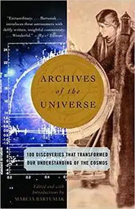 Archives of the Universe: 100 Discoveries That Transformed Our Understanding of the Cosmos