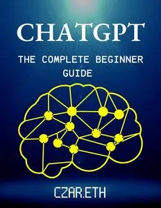 CHATGPT : FOR BEGINNERS 2023: A Guide to Mastering AI Language Processing