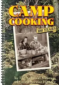 «Camp Cooking» by The National Museum of Forest Service History