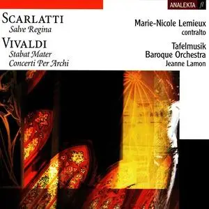 Jeanne Lamon, Tafelmusik Baroque Orchestra - Domenico Scarlatti: Salve Regina; Antonio Vivaldi: Stabat Mater (2003)