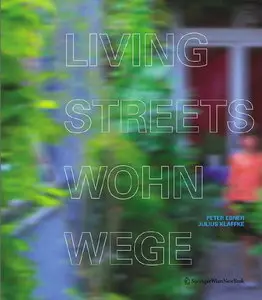 "Living Streets - Wohnwege: Laubengänge im Wohnungsbau | Access Galleries in Residential Buildings" (Repost)