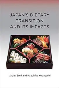 Japan s Dietary Transition and Its Impacts