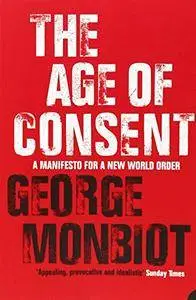 The Age of Consent: A Manifesto for a New World Order