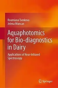 Aquaphotomics for Bio-diagnostics in Dairy: Applications of Near-Infrared Spectroscopy