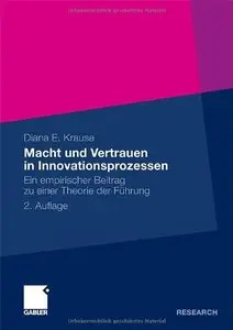 Macht und Vertrauen in Innovationsprozessen: Ein empirischer Beitrag zu einer Theorie der Führung
