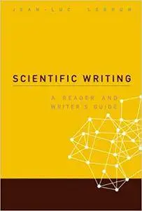 Scientific Writing: A Reader and Writer's Guide (Repost)