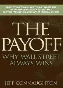 The Payoff: Why Wall Street Always Wins (repost)