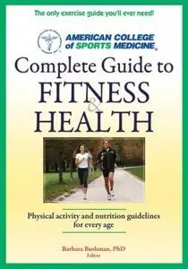 ACSM's Complete Guide to Fitness & Health: Physical Activity and Nutrition Guidelines for Every Age