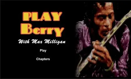 Play Berry: Learn To Play the Chuck Berry Way with Max Milligan