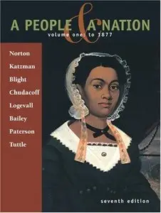 A People and a Nation: To 1877 Volume 1: A History of the United States (repost)